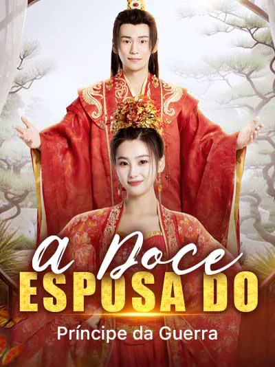 A Doce Esposa do Príncipe da Guerra capa — assistir aos 78 episódios grátis em HD
