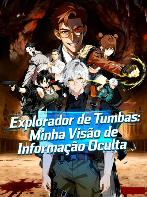 Explorador de Tumbas: Minha Visão de Informação Oc capa — assistir aos 71 episódios grátis em HD