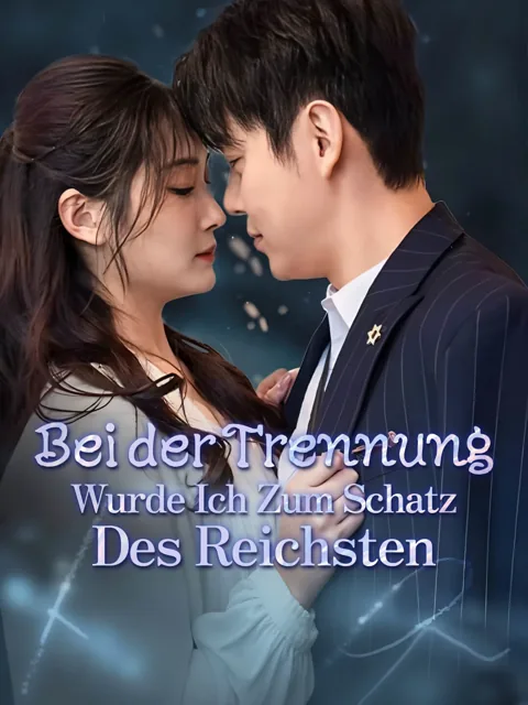 Bei der Trennung wurde ich zum Schatz des Reichsten