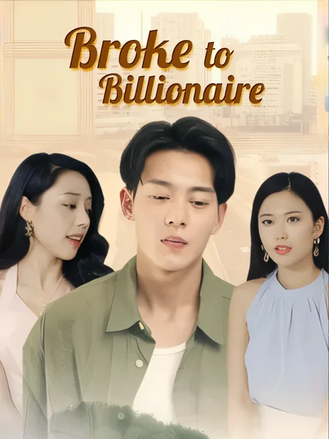 ​​Broke to Billionaire​
