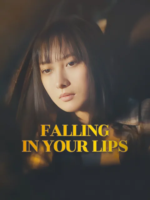 Falling in Your Lips