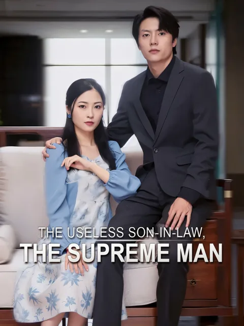 The Useless Son-in-Law? The Supreme Man