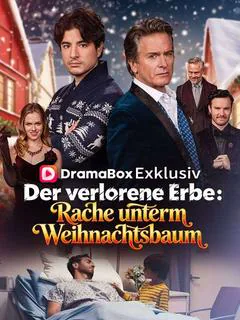Der verlorene Erbe: Rache unterm Weihnachtsbaum Cover — alle 52 Folgen kostenlos in HD ansehen