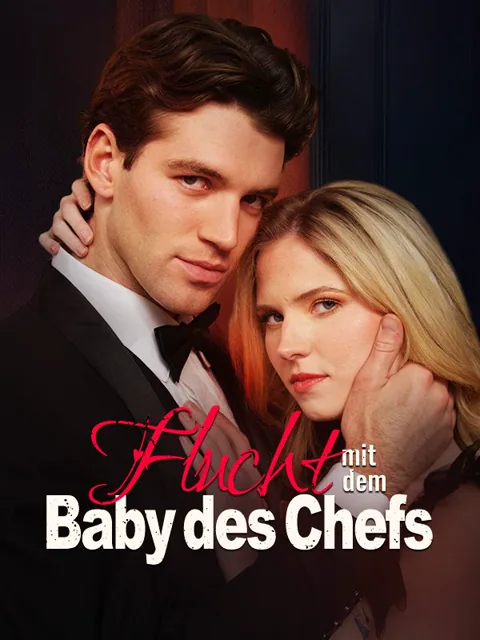 Flucht mit dem Baby des Chefs (Deutsch Synchronisiert)