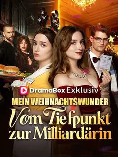 Vom Tiefpunkt zur Milliardärin: Mein Weihnachtswunder Cover — alle 58 Folgen kostenlos in HD ansehen