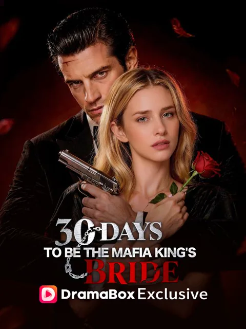 30 Days to be the Mafia King's Bride cover image — watch all 52 episodes free in HD