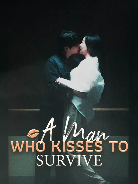 A Man Who Kisses to Survive cover image — watch all 50 episodes free in HD