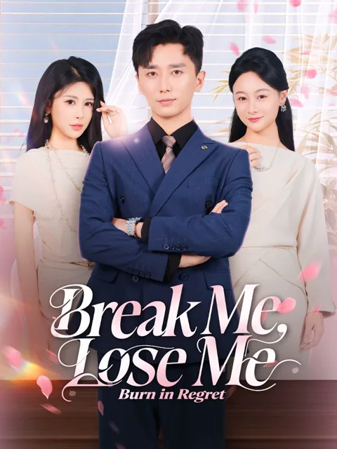 Break Me, Lose Me, Burn in Regret