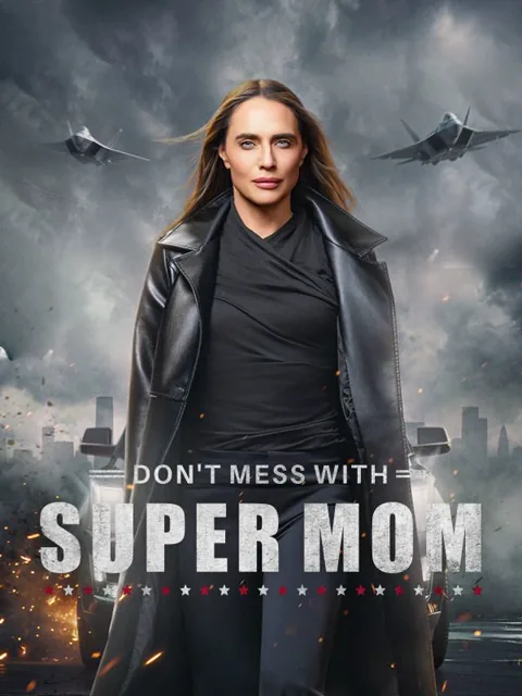 Don't Mess With Super Mom cover image — watch all 55 episodes free in HD