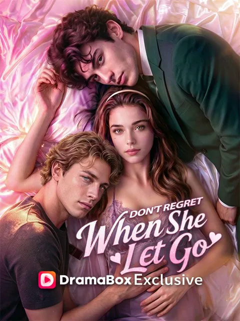 Don't Regret When She Let Go cover image — watch all 64 episodes free in HD