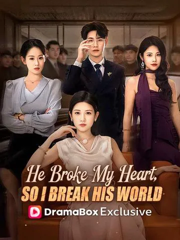 He Broke My Heart, So I Break His World（DUBBED）