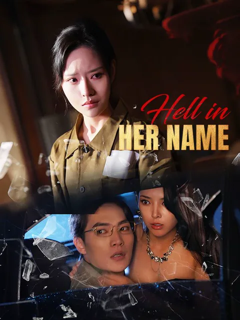 Hell in Her Name cover image — watch all 60 episodes free in HD