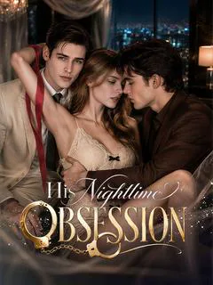 His Nighttime Obsession cover image — watch all 50 episodes free in HD