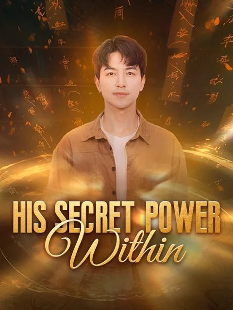 His Secret Power Within cover image — watch all 81 episodes free in HD