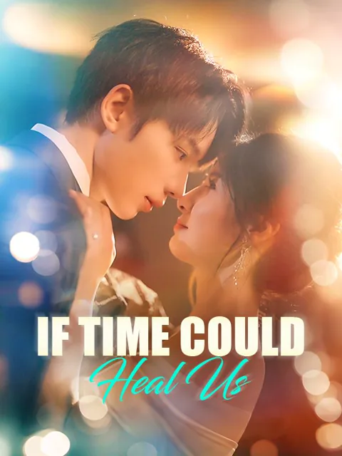 If Time Could Heal Us cover image — watch all 80 episodes free in HD