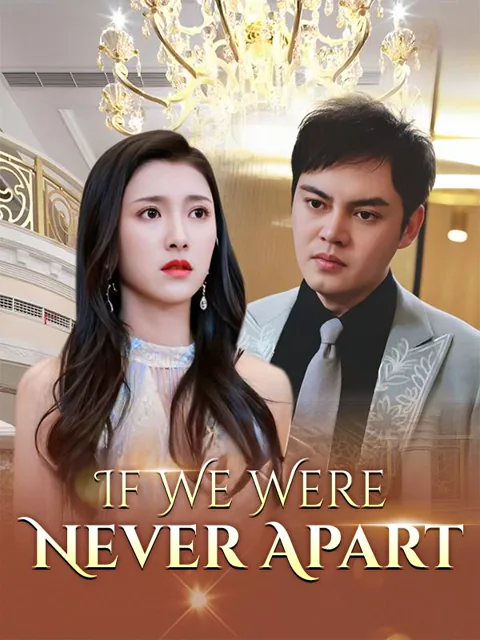 If We Were Never Apart