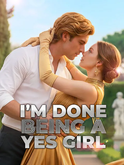 I'm Done Being A Yes Girl cover image — watch all 20 episodes free in HD