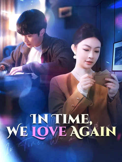 In Time, We Love Again cover image — watch all 73 episodes free in HD