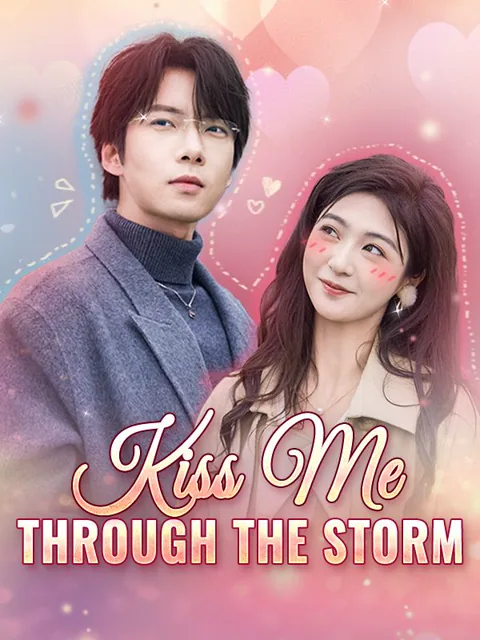 Kiss Me Through the Storm cover image — watch all 94 episodes free in HD