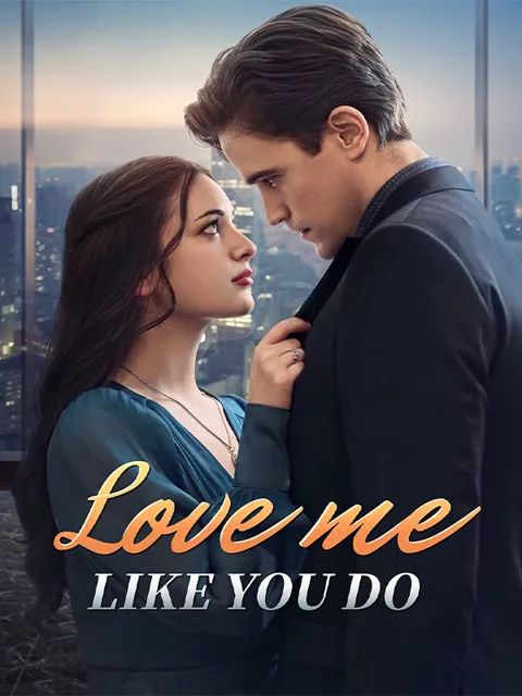 Love Me Like You Do cover image — watch all 56 episodes free in HD