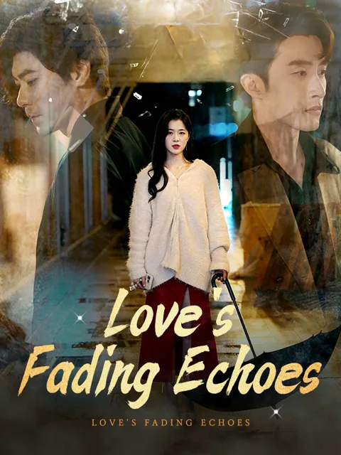 Love's Fading Echoes cover image — watch all 64 episodes free in HD