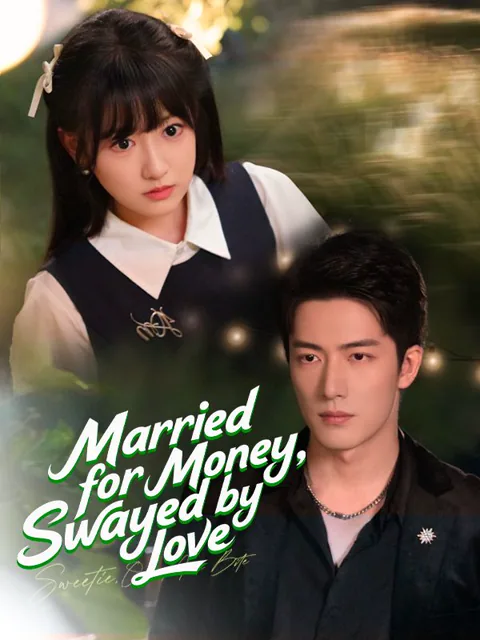 Married for Money, Swayed by Love