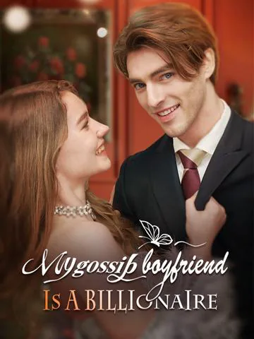 My Gossip Boyfriend is a Billionaire