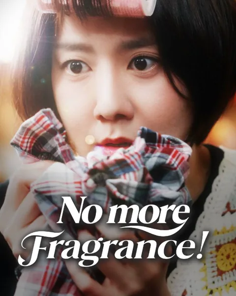 No more Fragrance! cover image — watch all 50 episodes free in HD