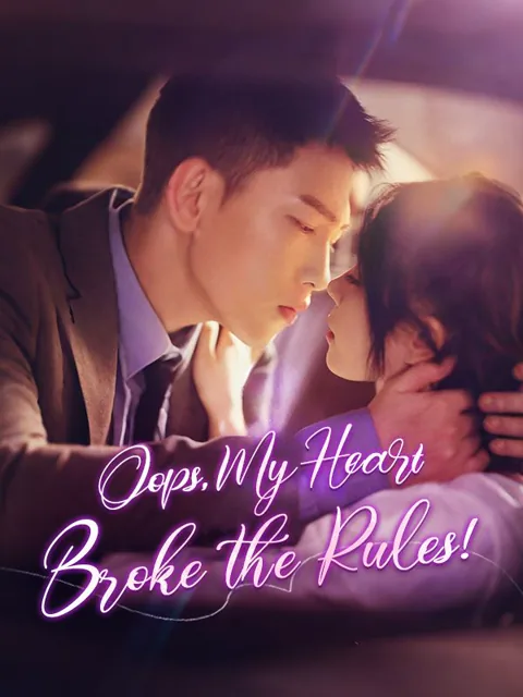 Oops, My Heart Broke the Rules! cover image — watch all 102 episodes free in HD