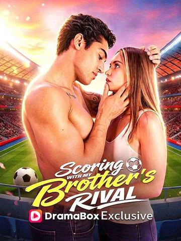 Scoring With My Brother's Rival cover image — watch all 50 episodes free in HD