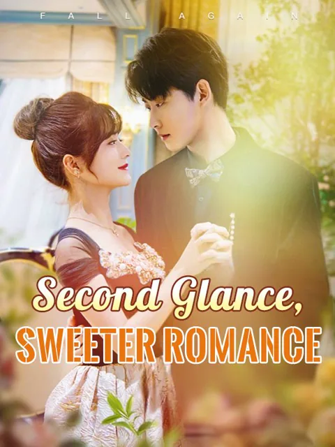 Second Glance, Sweeter Romance cover image — watch all 80 episodes free in HD