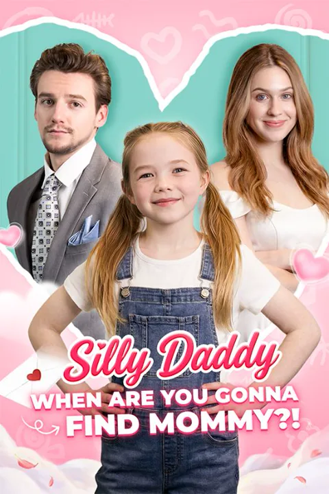 Silly Daddy, When Are You Gonna Find Mommy cover image — watch all 50 episodes free in HD