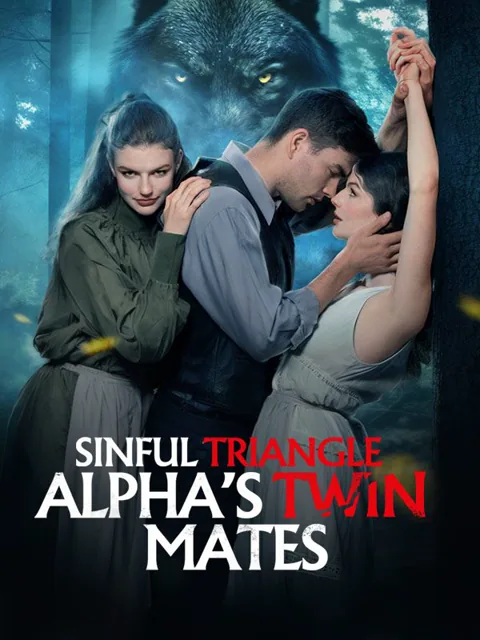 Sinful Triangle With Alpha's Twin Mates cover image — watch all 51 episodes free in HD