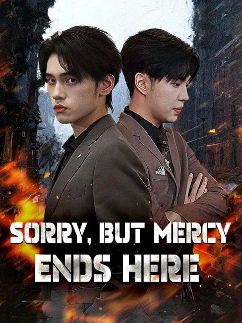 Sorry, but Mercy Ends Here (DUBBED) cover image — watch all 80 episodes free in HD