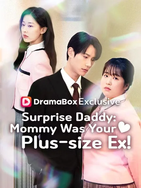 Surprise Daddy: Mommy Was Your Plus-size Ex! cover image — watch all 60 episodes free in HD