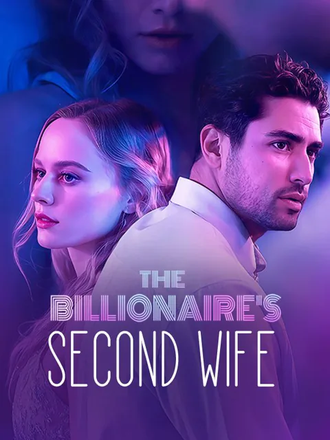 The Billionaire's Second Wife cover image — watch all 78 episodes free in HD