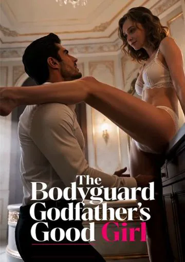 The Bodyguard Godfather's Good Girl