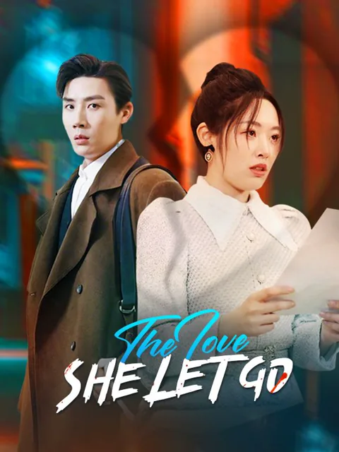 TheĀ LoveĀ SheĀ LetĀ Go cover image ā watch all 38 episodes free in HD