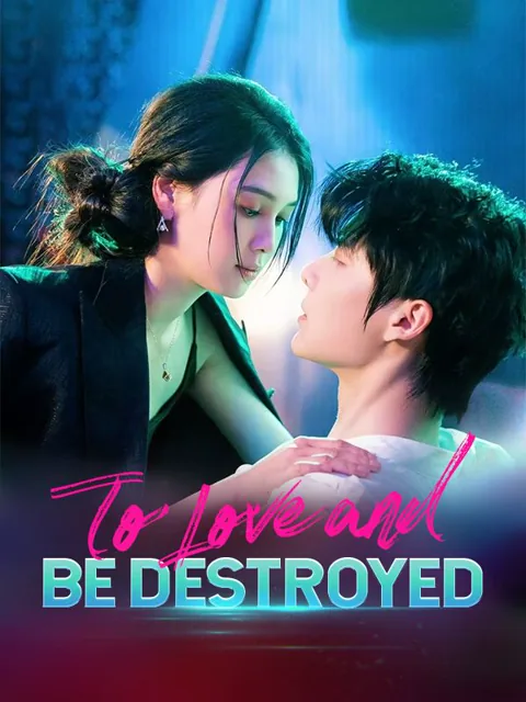 To Love and Be Destroyed cover image — watch all 80 episodes free in HD