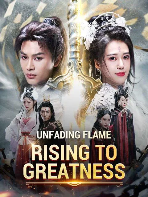 Unfading Flame: Rising to Greatness cover image — watch all 86 episodes free in HD