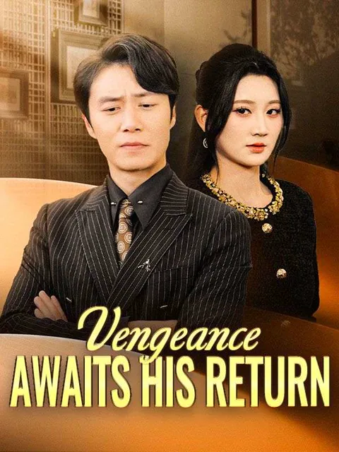 Vengeance Awaits His Return