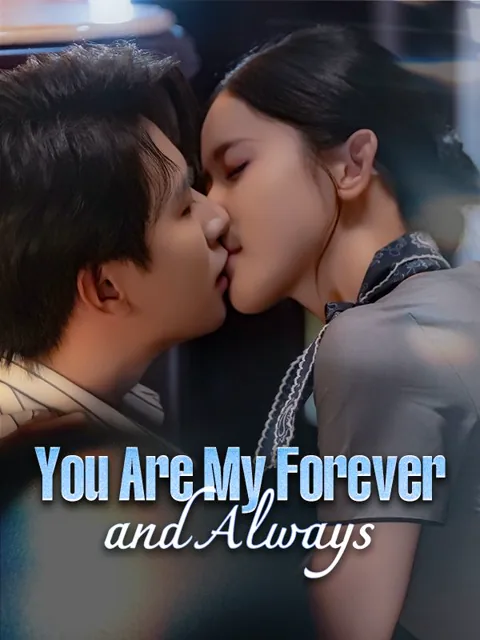 You Are My Forever and Always cover image — watch all 78 episodes free in HD