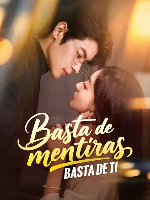 Basta de mentiras, basta de ti portada — ver los 77 episodios gratis en HD