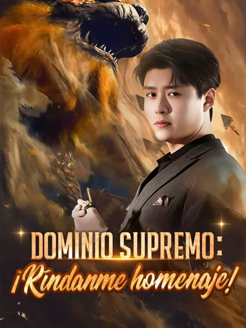 Dominio Supremo: ¡Ríndanme homenaje! portada — ver los 93 episodios gratis en HD