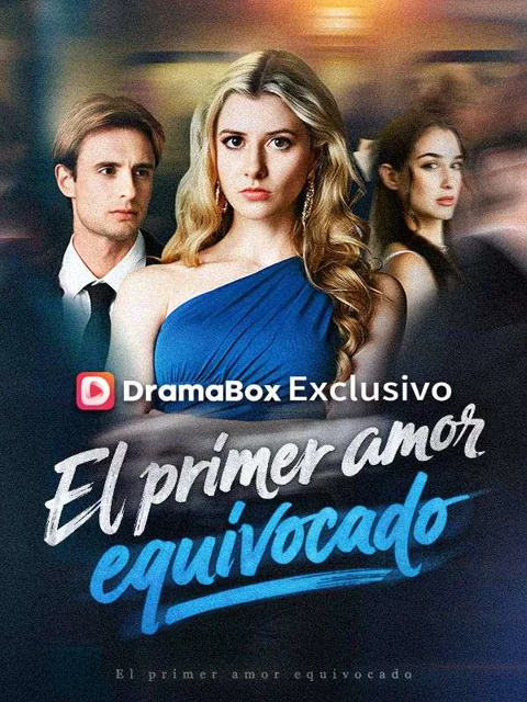 El primer amor equivocado portada — ver los 52 episodios gratis en HD