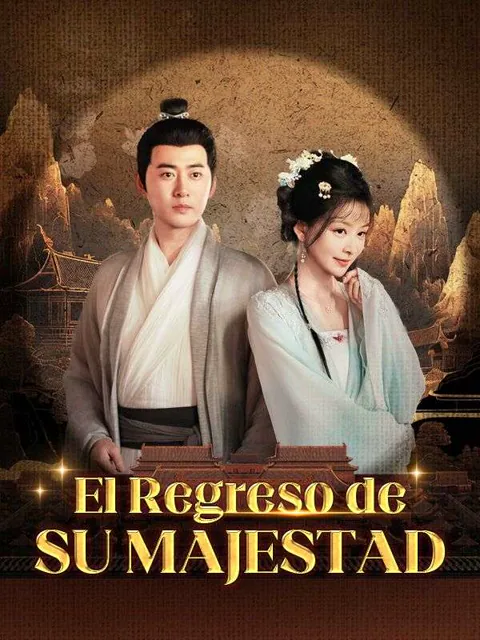 El Regreso de Su Majestad portada — ver los 63 episodios gratis en HD