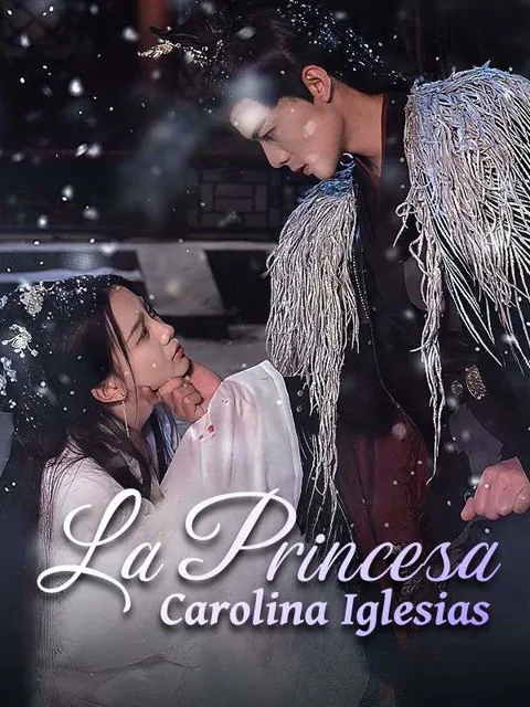 La Princesa Carolina Iglesias portada — ver los 99 episodios gratis en HD