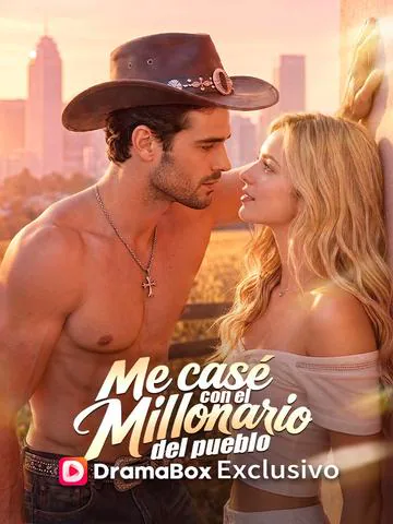 Me casé con el millonario del pueblo