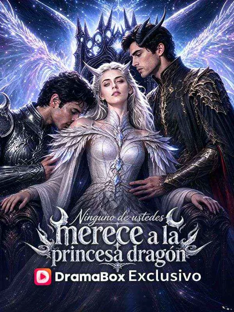 Ninguno de ustedes merece a la princesa dragón portada — ver los 50 episodios gratis en HD