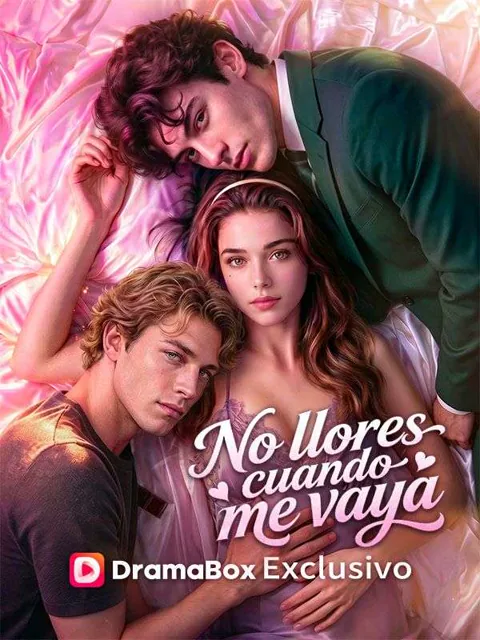 No llores cuando me vaya (Doblado) portada — ver los 64 episodios gratis en HD